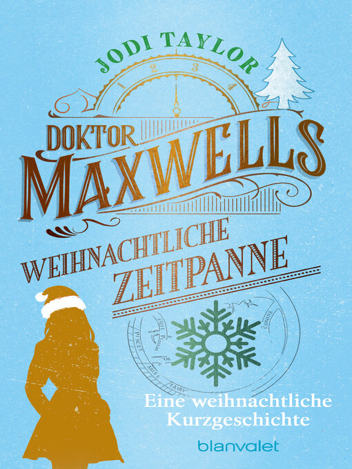 Titeldetails für Doktor Maxwells weihnachtliche Zeitpanne: Kostenlose Weihnachtsstory--Eine Kurzgeschichte zur Weihnachtszeit nach Jodi Taylor - Verfügbar